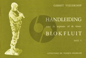 Vellekoop Handleiding Vol.5 (Methode voor Sopraan- of Tenorblokfluit)