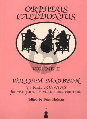 McGibbon Orpheus Caledonius Vol.2 - 3 Sonatas for 2 Flutes or Violins and Bc (Edited by Peter Holman)