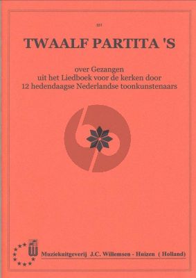 12 Partitas over Gezangen uit Liedboek voor de Kerken Orgel