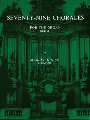 Dupre 79 Chorales Opus 28 for Organ