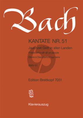 Bach Kantate No.51 BWV 51 - Jauchzet Gott in allen Landen (Praise Jehovah all ye people) (Deutsch/Englisch/Franzosisch) (KA)