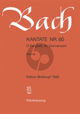 Kantate BWV 60 - O Ewigkeit, du Donnerwort