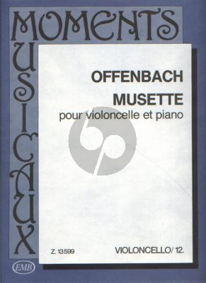 Offenbach Musette Opus 24 Violoncello and Piano (edited by Árpád Pejtsik)