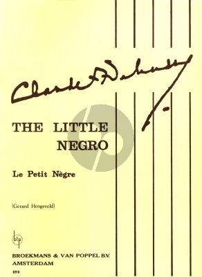 Debussy Le Petit Negre for Piano Solo (edited by Gerard Hengeveld)