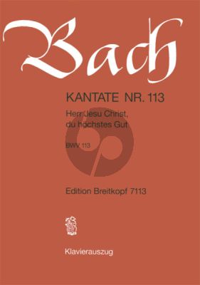 Bach Kantate No.113 BWV 113 - Herr Jesu Christ, du hochstet Gut (Deutsch) (KA)