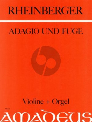 Rheinberger Adagio und Fuge Op.150 No. 6 Violine und Orgel (Bernhard Pauler)