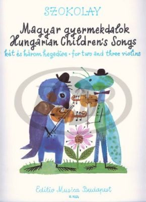 Sandor Szokolay Hungarian Children's Songs 2-3 Violins