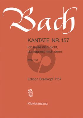 Bach Kantate No.157 BWV 157 - Ich lasse dich nicht (Deutsch) (KA)