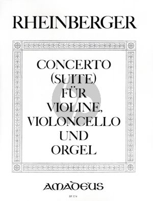 Rheinberger Concerto (Suite) Op.149 Violine-Violoncello und Orgel Partitur und Stimmen