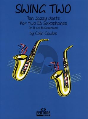 Cowles Swing Two - 10 Jazzy Duets for 2 Saxophones (AA or AT)