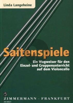 Langeheine Saitenspiele Violoncello (Ein Wegweiser für den Einzel- und Gruppenunterricht)