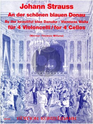 Strauss An der schonen blauen Donau Op. 314 4 Violoncellos (Stimmen) (arr. Werner Thomas-Mifune)