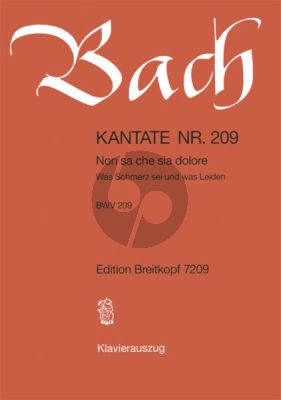 Bach Kantate No.209 BWV 209 - Non sa che sia dolore (Was Schmerz sei und was leiden) (Italienisch/Deutsch) (KA)