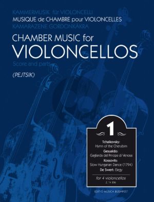 Album Chamber Music for Violoncellos Vol.1 for 4 Violoncellos Score and Parts (Edited by Arpad Pejtsik)