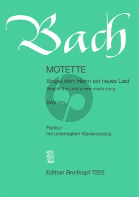 Bach Singet dem Herrn ein neues Lied Sing to the Lord a new made song BWV 225 SATB-SATB-Piano Deutsch/English