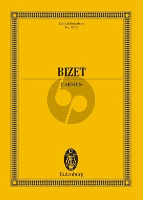 Bizet Carmen - Opéra comique in four acts for Soli, Choir and Orchestra - Study Score (Hardcover) (New Urtext Edition - Eulenburg Score in Octavo Size)