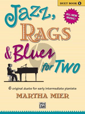Mier Jazz-Rags & Blues for Two Vol.1 for Piano 4 Hands (6 Original Duets for Early Intermediate Pianists)