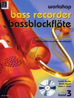 Beutler-Rippin-Rosin Workshop Bassblockflote Vol.3 2-3 Blockflöten (ATB) (Bk-Cd) (Deutsch- English)(Bassblockflote lernen im Ensemblespiel)