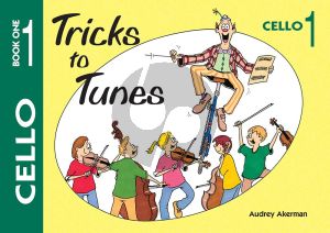 Tricks to Tunes Book 1 Cello (for Group Tuition of Mixed Instruments)