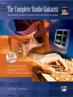 Clement The Complete Studio Guitarist (Bk-Cd) (The Guitarist's Guide Session Work & Home Recording)