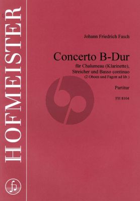 Fasch Concerto B-dur (Chalumeau(Klar)-Streicher-Bc) (2 Oboen-Fagott ad.lib.)