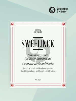 Sweelinck Samtliche Werke für Tasteninstrumente Vol. 3 Choral und Psalmvariationen (Harald Vogel und Pieter Dirksen)