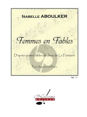 Aboulker Femmes et Fables - Melodies sur le Fables de la Fontaine pour Voix et Piano