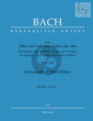 Alles mit Gott und nichts ohn' ihn Aria BWV 1127 (Sopran- 2 Vi-Va-Bc)