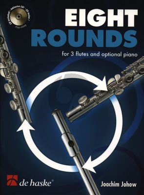 Johow  8 Rounds for 3 Flutes with optional Piano Book with Cd (Easy to Intermediate)