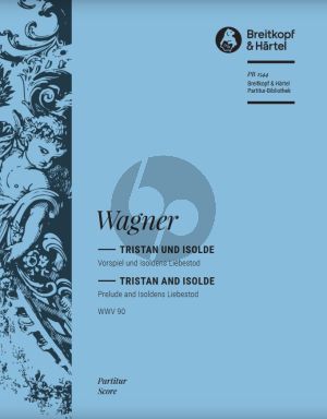 Wagner Tristan and Isolde WWV 90 Prelude and Isoldens Liebestod Partitur