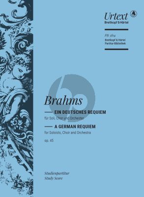 Brahms Ein Deutsches Requiem Op. 45 Studienpartitur