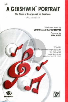 Gershwin Portrait The Music of George and Ira Gershwin for SATB (Arranged by Mac Huff)