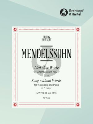 Mendelssohn Lied ohne Worte D-dur Op. 109 MWV Q34 Violoncello und Klavier (Michael Denhoff) (Breitkopf)