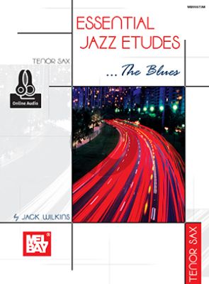Wilkins Essential Jazz Etudes: The Blues Tenor Sax.