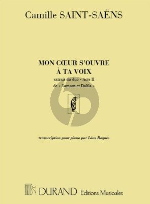 Saint-Saens Mon Coeur s'ouvre a toi Voix extrait de Samson et Dalila pour Piano Seule (transcr. Leon Roques)