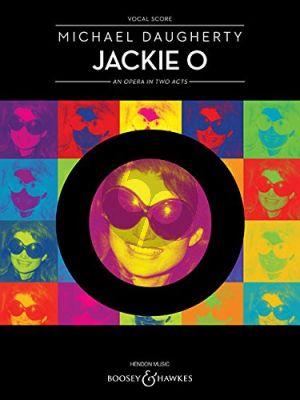 Daugherty Jackie O (An Opera in Two Acts) Vocal Score