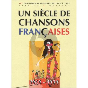 Un Siecle de Chansons Francaises 1969-1979