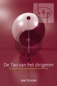 De Tao van het Dirigeren - Een andere kijk op (muzikaal) leiderschap