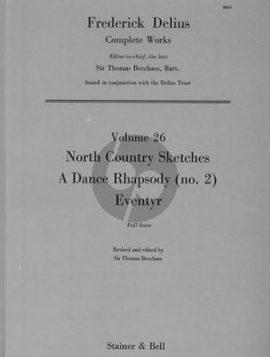 Delius North Country Sketches. Dance Rhapsody No. 2 and Eventyr Score (revised and edited by Thomas Beecham)