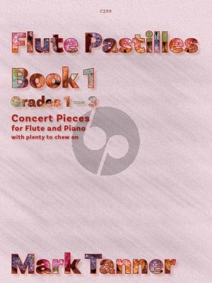 Tanner Flute Pastilles Vol.1 for Flute and Piano (Grades 1 – 3)