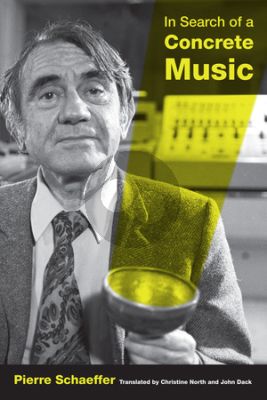 Schaeffer In Search of Concrete Music