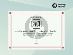 Bach 371 vierstimmige Choräle für ein Tasteninstrument (BWV 253 - 438) (Orgel [Klavier/Cembalo]) (von Klaus Schubert)