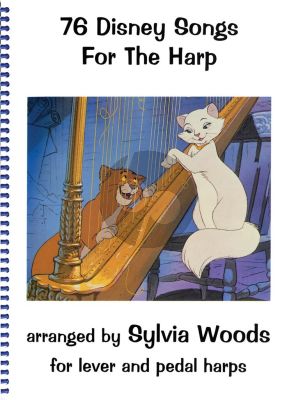 76 Disney Songs for Lever and Pedal Harps (arr. Sylvia Woods)