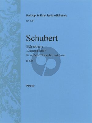 Ständchen D.920 Op.Posth. 135 "Zogernd Leise" Altstimme-Mannerchor-Klavier