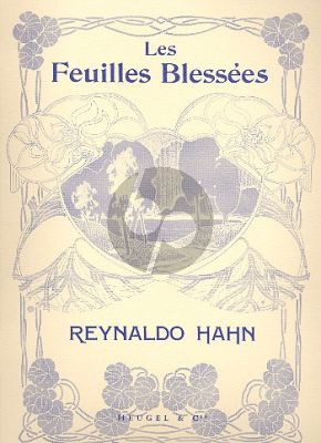 Hahn Feuilles Blessees Chant et Piano (stances de Jean Moreas)