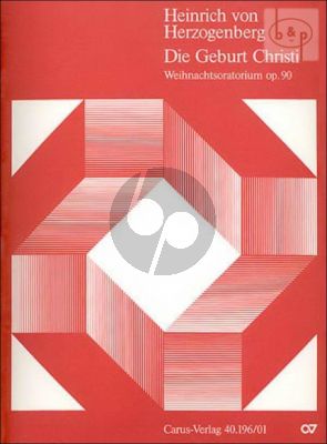 Die Geburt Christi Op.90 (SATTBB[Soli]- SATB/SATB-SSA[Choir]-Orch.)