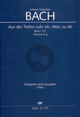 Bach Kantate BWV131 Aus der Tiefen rufe ich, Herr, zu dir (Fassung g-moll) Soli-Chor-Orch. (Partitur) (Ulrich Leisinger)
