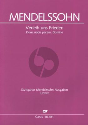 Mendelssohn Verleih uns Frieden gnadiglich MWV A 11 (Version 1 und 2) SATB-Streicher-Bläser und Orgel Partitur (German/Latin)