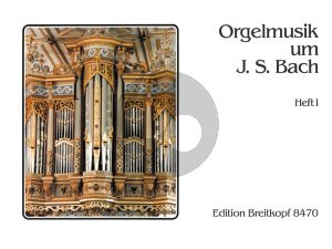 Orgelmusik um Johann Sebastian Bach Vol.1 Orgel (Wilhelm Rüdiger)