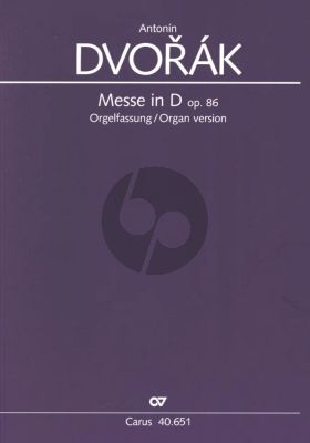 Dvorak Messe D-dur Op.86 for SATB soli, SATB and Organ Obligato (edited by Gunter Graulich and Paul Horn) (First Version)
